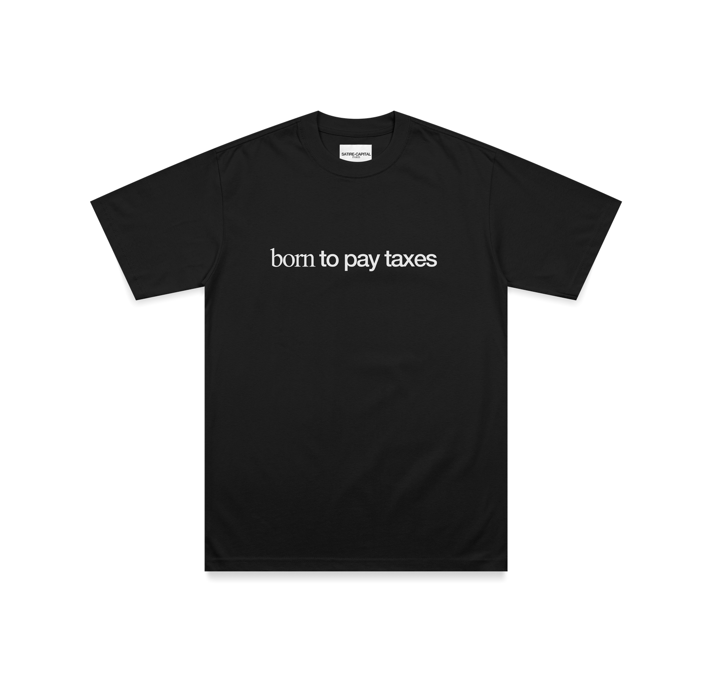 "BORN TO PAY TAXES" TEE