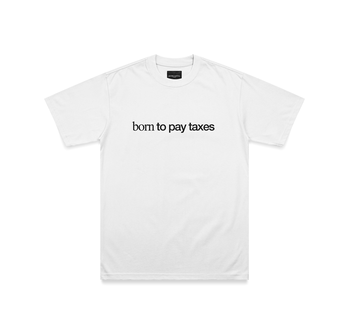 "BORN TO PAY TAXES" TEE