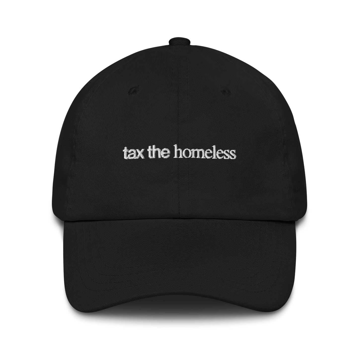 "TAX THE HOMELESS" HAT