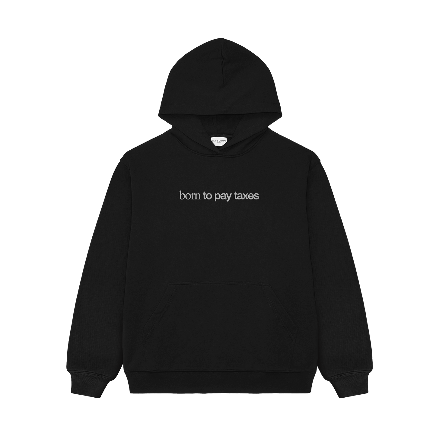 "BORN TO PAY TAXES" HOODIE