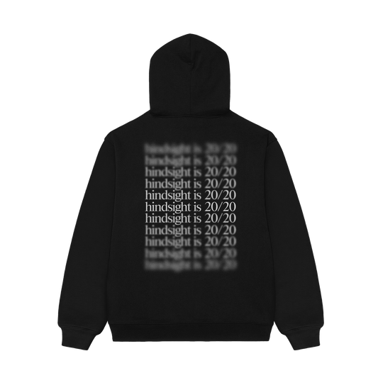 HINDSIGHT IS 20/20 HOODIE