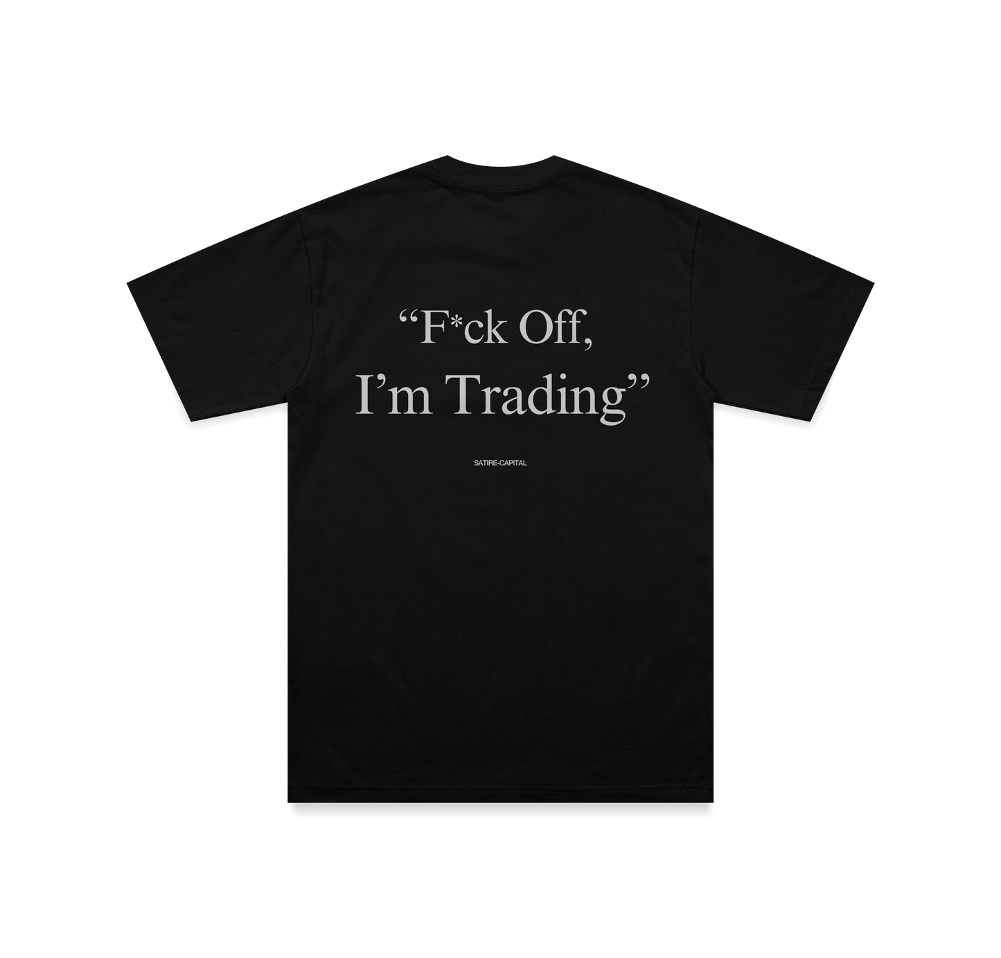 FUCK OFF, I'M TRADING TEE