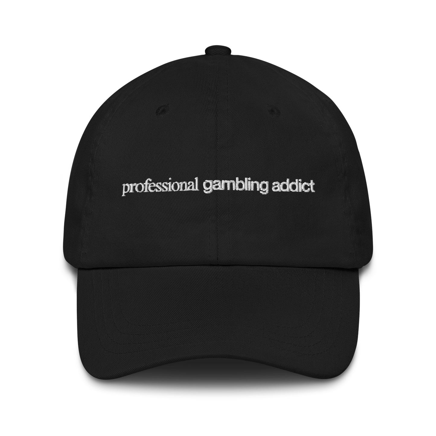 "PROFESSIONAL GAMBLING ADDICT" HAT