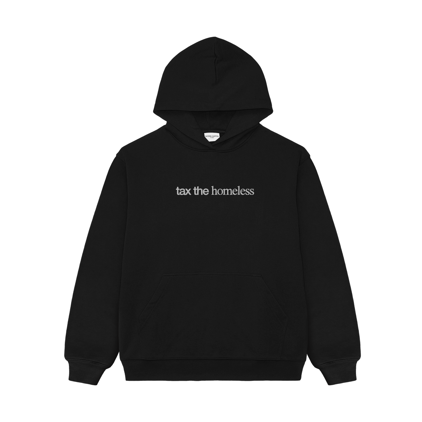 "TAX THE HOMELESS" HOODIE