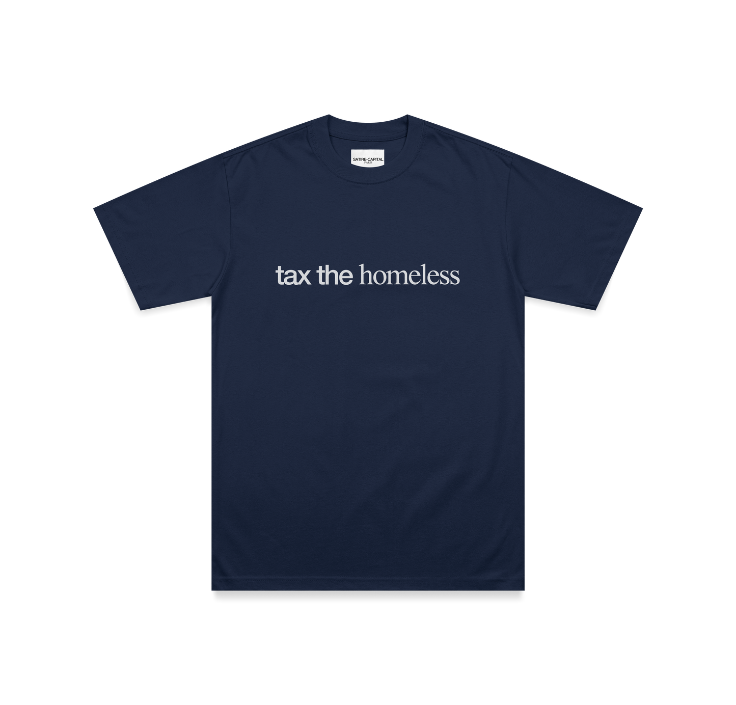 "TAX THE HOMELESS" TEE